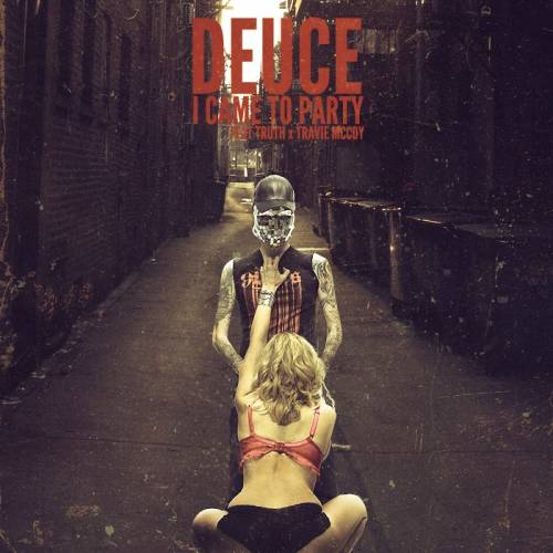 Deuce (USA-2) : I Came to Party